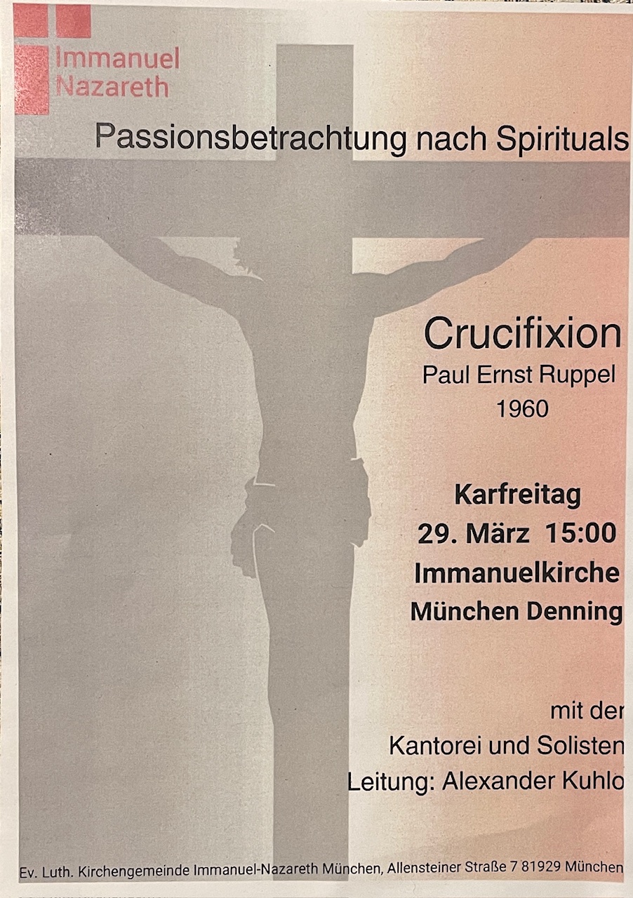 „Crucifixion“ von Paul Ernst Ruppel - eine musikalische Andacht zur Todesstunde, Passionsbetrachtung nach Spirituals